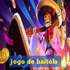 jogo de baitola